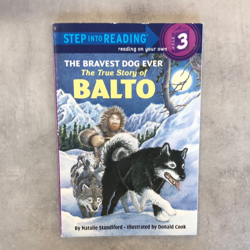 The Bravest Dog Ever - The True Story of Balto - Kids Book