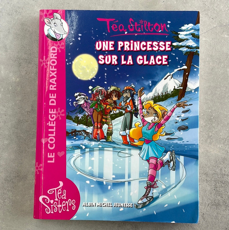 Téa Stilton Une Princesse Sur La Glace - Kids Book